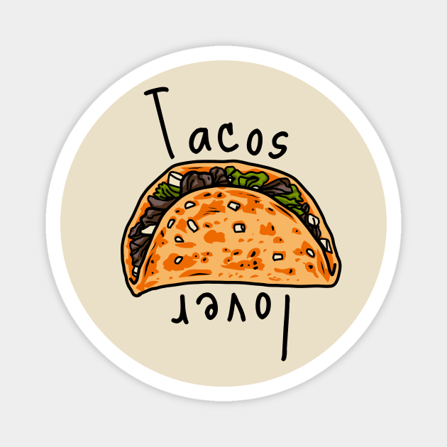 Tacos Lover Magnet by DesignArchitect